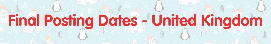 Final Christmas Posting Dates - United Kingdom